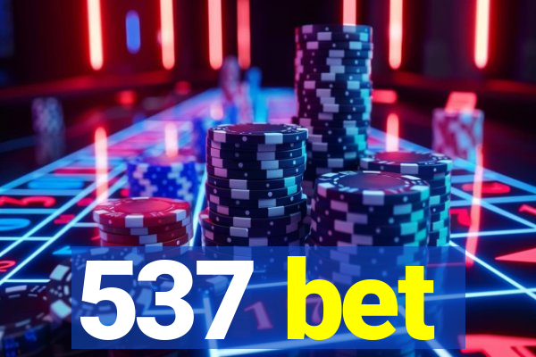 537 bet